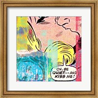 Be Quiet and Kiss Me! Fine Art Print