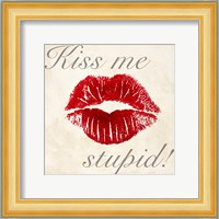 Kiss Me Stupid! #1 Fine Art Print