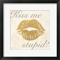 Kiss Me Stupid! #2 Framed Print