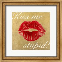 Kiss Me Stupid! #3 Fine Art Print