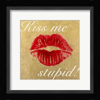 Kiss Me Stupid! #3 Framed Print