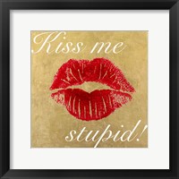 Kiss Me Stupid! #3 Framed Print