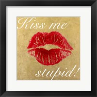 Kiss Me Stupid! #3 Fine Art Print