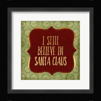 Belive In Santa Claus God Framed Print