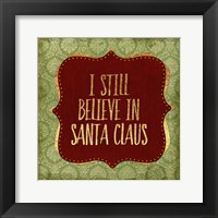 Belive In Santa Claus God Framed Print