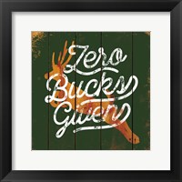 Zero Bucks Here Framed Print