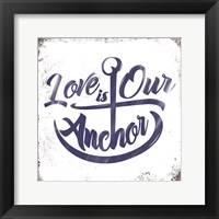 Love is Our Anchor Fine Art Print