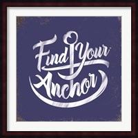 Find Your Anchor Fine Art Print