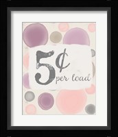 5 Cents Per Load Framed Print