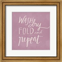 Wash, Dry, Fold Repeat Fine Art Print