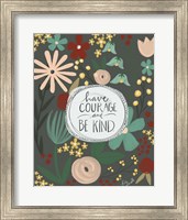 Have Courage, Be Kind Fine Art Print