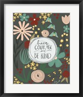 Have Courage, Be Kind Fine Art Print