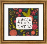 You Don't Have to Be Perfect - Black Fine Art Print