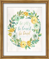 Be Silly, Be Honest, Be Kind Fine Art Print