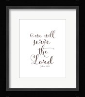 We Will Serve the Lord Fine Art Print