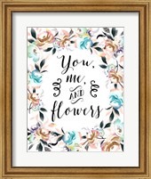 You Me and Flowers Fine Art Print