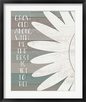 Grow Old with Me Fine Art Print
