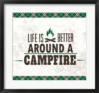 Life is Better Around a Campfire Fine Art Print