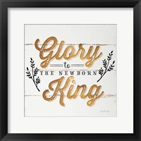 Glory to the Newborn King Framed Print