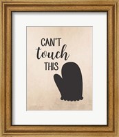 Can't Touch This Fine Art Print