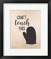 Can't Touch This Framed Print