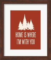 Home is Where I'm With You Fine Art Print