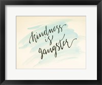 Kindness is Gangster Fine Art Print