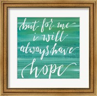 Always Have Hope Fine Art Print