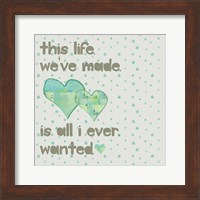 This Life We've Made Fine Art Print