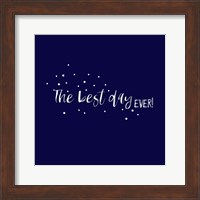 The Best Day Ever Fine Art Print