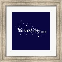 The Best Day Ever Fine Art Print