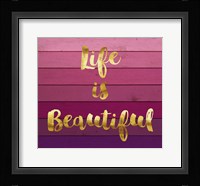 Life is Beautiful Fine Art Print