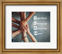 Together Everyone Achieves More - Stacking Hands Fine Art Print