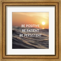 Be Positive Be Patient Be Persistent - Sunset Waves Fine Art Print