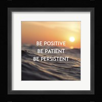 Be Positive Be Patient Be Persistent - Sunset Waves Fine Art Print