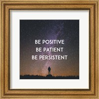 Be Positive Be Patient Be Persistent - Stars Fine Art Print