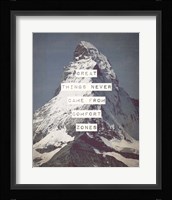 Great Things Never Came From Comfort Zones Strength - Mountain Fine Art Print
