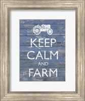 Keep Calm & Farm I Fine Art Print