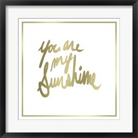 You are My Sunshine Fine Art Print