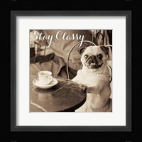 Cafe Pug Stay Classy Fine Art Print