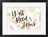 Meadow Breeze VII Yall Need Jesus Fine Art Print