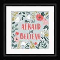 Wildflower Daydreams I Dont be Afraid Framed Print