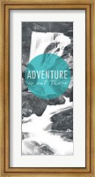 Adventure is Out There Panel Fine Art Print