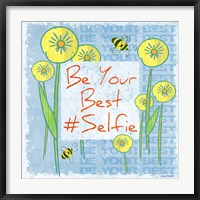 Be Your Best Selfie Fine Art Print