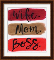 Wife. Mom. Boss. Fine Art Print