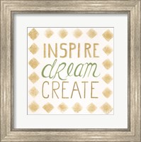 Inspire, Dream, Create Fine Art Print