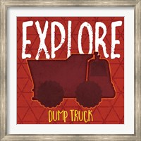Dump Truck Explore Fine Art Print