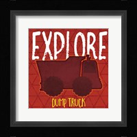 Dump Truck Explore Framed Print