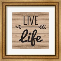 Live Life Fine Art Print