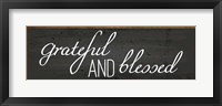 Grateful and Blessed Framed Print